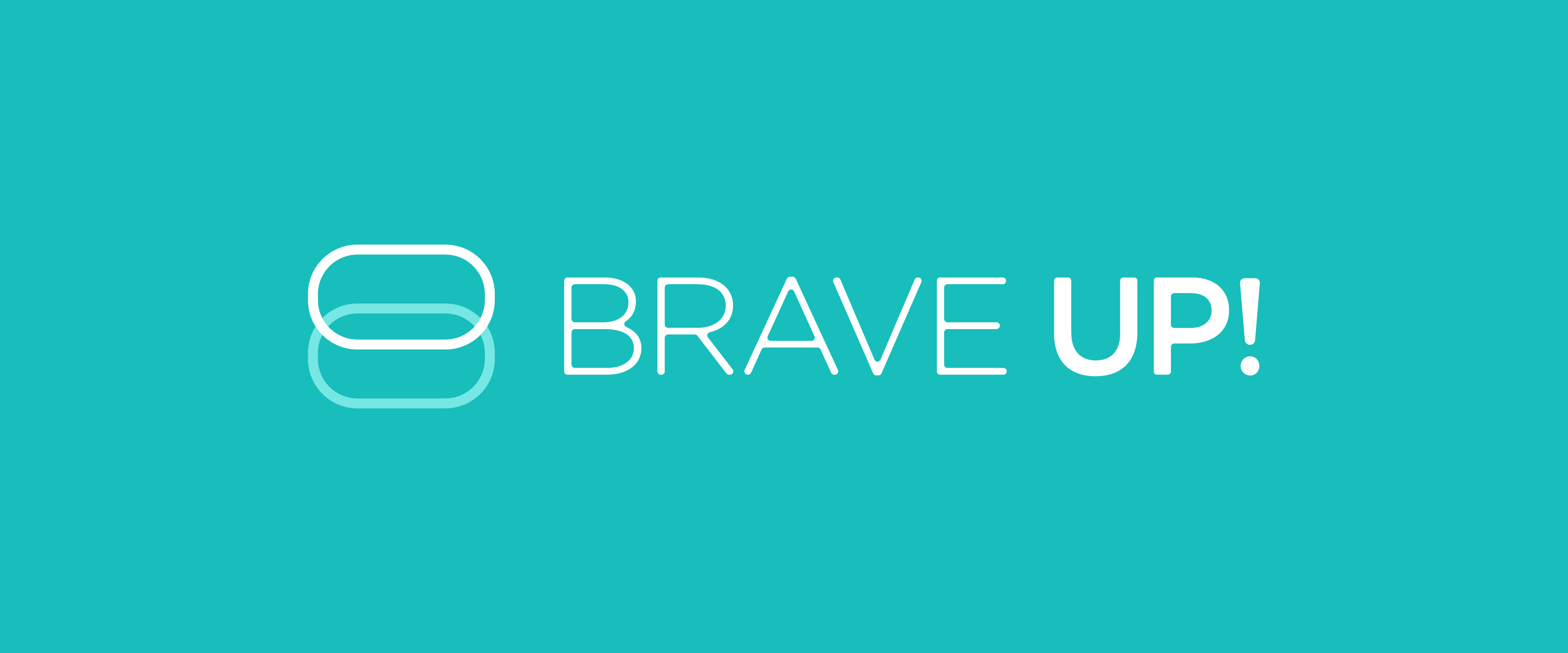 Brave UP!
